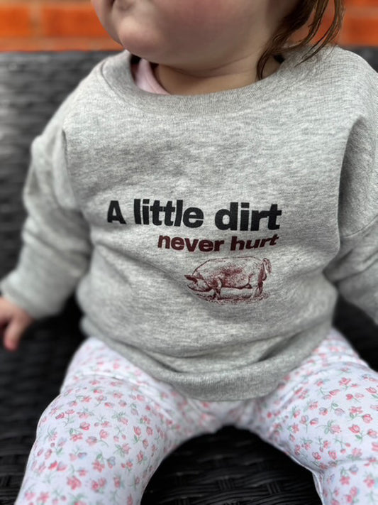 Sew Aneira A Little Dirt Never Hurt Grey Sweatshirt